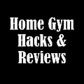 Home Gym Hacks and Reviews